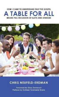 A Table for All : How I Came to Understand That the Gospel Means Full Inclusion of Gays and Lesbians