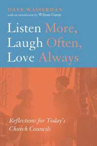 Listen More, Laugh Often, Love Always : Reflections for Today's Church Councils