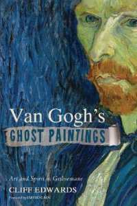 Van Gogh's Ghost Paintings : Art and Spirit in Gethsemane
