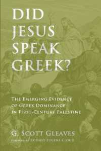 Did Jesus Speak Greek? : The Emerging Evidence of Greek Dominance in First-Century Palestine