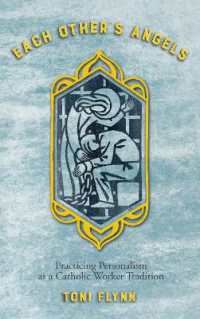 Each Other's Angels : Practicing Personalism as a Catholic Worker Tradition