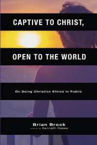 Captive to Christ, Open to the World : On Doing Christian Ethics in Public