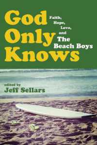 God Only Knows : Faith, Hope, Love, and the Beach Boys