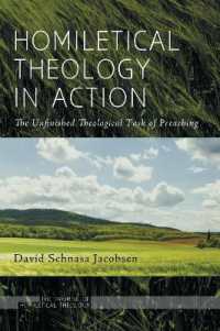 Homiletical Theology in Action : The Unfinished Theological Task of Preaching (Promise of Homiletical Theology)
