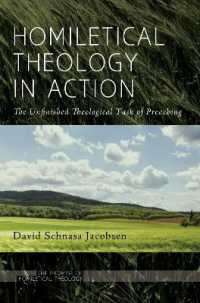 Homiletical Theology in Action : The Unfinished Theological Task of Preaching (Promise of Homiletical Theology)
