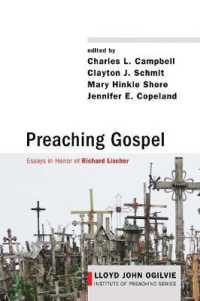 Preaching Gospel : Essays in Honor of Richard Lischer (Lloyd John Ogilvie Institute of Preaching)