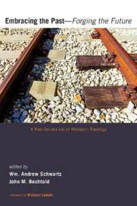 Embracing the Past--Forging the Future : A New Generation of Wesleyan Theology