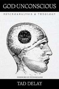 God Is Unconscious : Psychoanalysis and Theology
