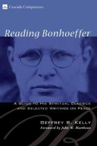 Reading Bonhoeffer : A Guide to His Spiritual Classics and Selected Writings on Peace (Cascade Companions)