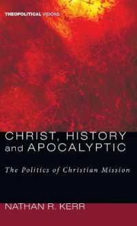 Christ, History and Apocalyptic : The Politics of Christian Mission (Theopolitical Visions)