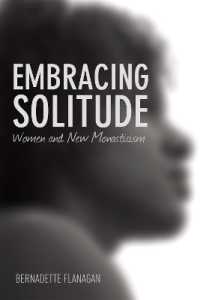 Embracing Solitude : Women and New Monasticism