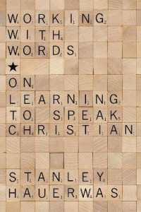Working with Words : On Learning to Speak Christian