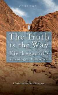Truth Is the Way : Kierkegaard's Theologia Viatorum (Veritas)