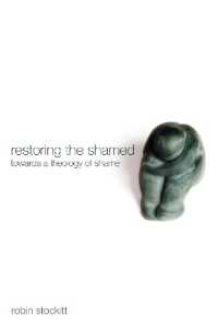 Restoring the Shamed : Towards a Theology of Shame