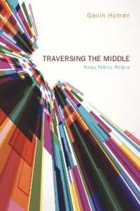 Traversing the Middle : Ethics, Politics, Religion