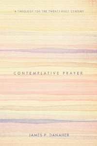 Contemplative Prayer : A Theology for the Twenty-First Century