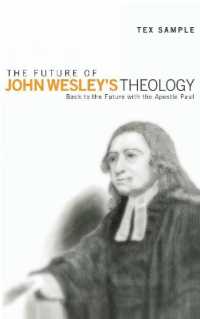 The Future of John Wesley's Theology : Back to the Future with the Apostle Paul