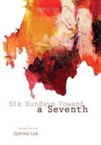 Six Sundays toward a Seventh : Spiritual Poems by Sydney LEA (Poiema Poetry)