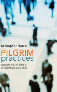 Pilgrim Practices : Discipleship for a Missional Church