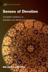 Senses of Devotion : Interfaith Aesthetics in Buddhist and Muslim Communities (Art for Faith's Sake)