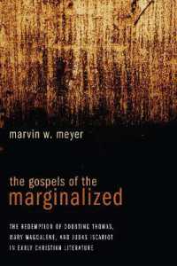 The Gospels of the Marginalized : The Redemption of Doubting Thomas, Mary Magdalene, and Judas Iscariot in Early Christian Literature