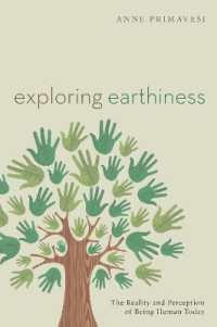 Exploring Earthiness : The Reality and Perception of Being Human Today