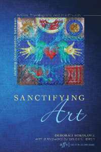 Sanctifying Art : Inviting Conversation between Artists, Theologians, and the Church (Art for Faith's Sake)