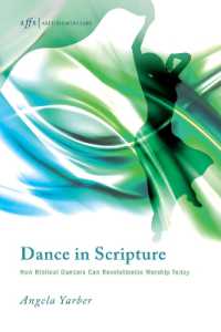 Dance in Scripture : How Biblical Dancers Can Revolutionize Worship Today (Art for Faith's Sake)