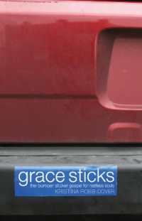 Grace Sticks : The Bumper Sticker Gospel for Restless Souls