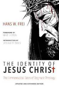 The Identity of Jesus Christ, Expanded and Updated Edition : The Hermeneutical Bases of Dogmatic Theology （2ND）
