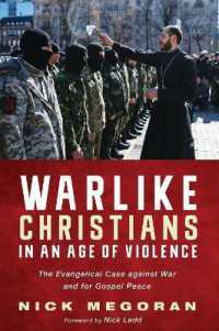 Warlike Christians in an Age of Violence : The Evangelical Case against War and for Gospel Peace
