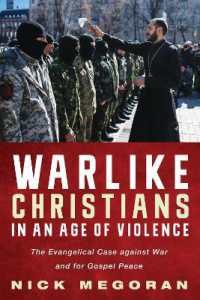 Warlike Christians in an Age of Violence : The Evangelical Case against War and for Gospel Peace