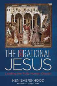 The Irrational Jesus : Leading the Fully Human Church