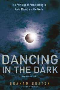 Dancing in the Dark, Revised Edition : The Privilege of Participating in God's Ministry in the World （2ND）
