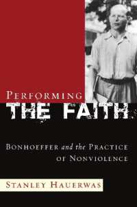 Performing the Faith : Bonhoeffer and the Practice of Nonviolence