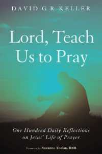 Lord, Teach Us to Pray : One Hundred Daily Reflections on Jesus' Life of Prayer