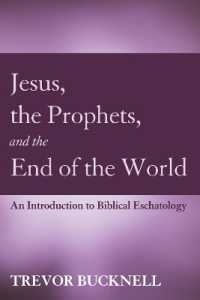 Jesus, the Prophets, and the End of the World : An Introduction to Biblical Eschatology
