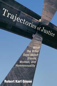 Trajectories of Justice : What the Bible Says about Slaves, Women, and Homosexuality