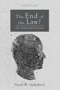 The End of the Law? : Law, Theology, and Neuroscience (Veritas)