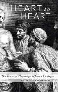 Heart to Heart : The Spiritual Christology of Joseph Ratzinger