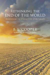 Rethinking the End of the World : Understanding Apocalyptic Spirituality