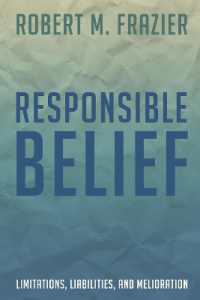 Responsible Belief : Limitations, Liabilities, and Melioration