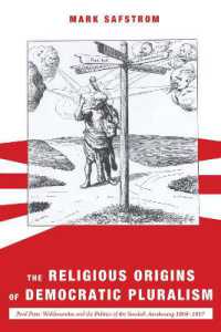 The Religious Origins of Democratic Pluralism : Paul Peter Waldenström and the Politics of the Swedish Awakening 1868-1917