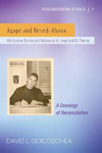 Agape and Hesed-Ahava : With Levinas-Derrida and Matthew at Mt. Angel and St. Thomas (a Doxology of Reconciliation) (Postmodern Ethics)