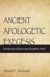 Ancient Apologetic Exegesis : Introducing and Recovering Theophilus's World