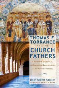 Thomas F. Torrance and the Church Fathers : A Reformed, Evangelical, and Ecumenical Reconstruction of the Patristic Tradition