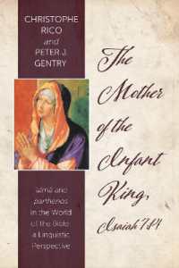 The Mother of the Infant King, Isaiah 7:14 : Alma and Parthenos in the World of the Bible: A Linguistic Perspective