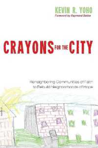 Crayons for the City : Reneighboring Communities of Faith to Rebuild Neighborhoods of Hope