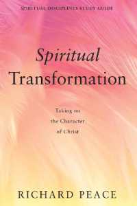 Spiritual Transformation : Taking on the Character of Christ (Spiritual Disciplines Study Guide)