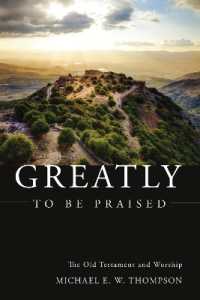 Greatly to Be Praised : The Old Testament and Worship